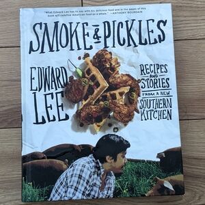 Smoke & Pickles Cookbook by Edward Lee